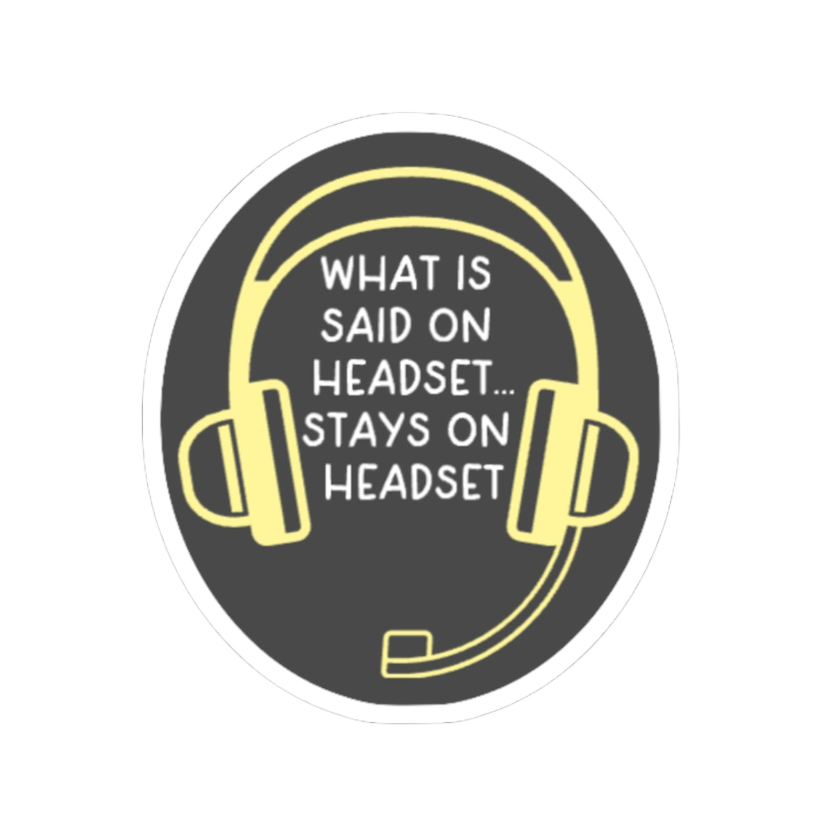Funny Theatre Kiss-Cut Stickers - What is said on headset, stay on headset