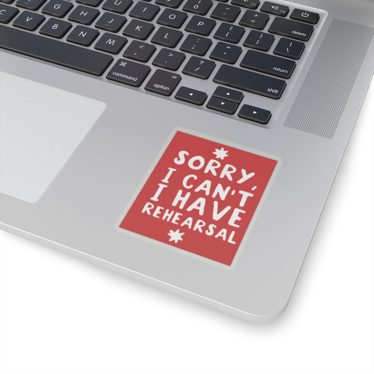 Funny Theatre Kiss-Cut Stickers - I can't, I have rehearsal