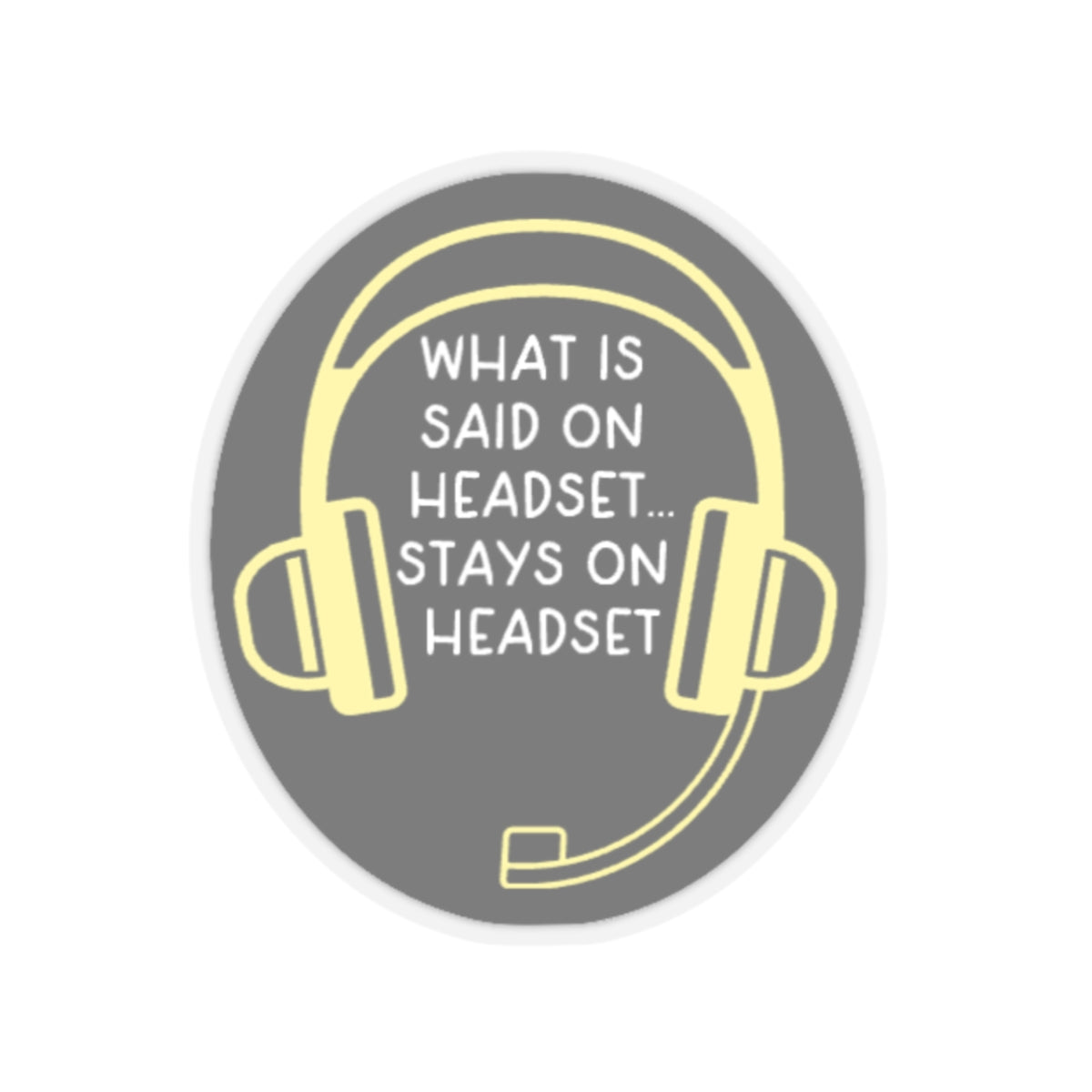 Funny Theatre Kiss-Cut Stickers - What is said on headset, stay on headset