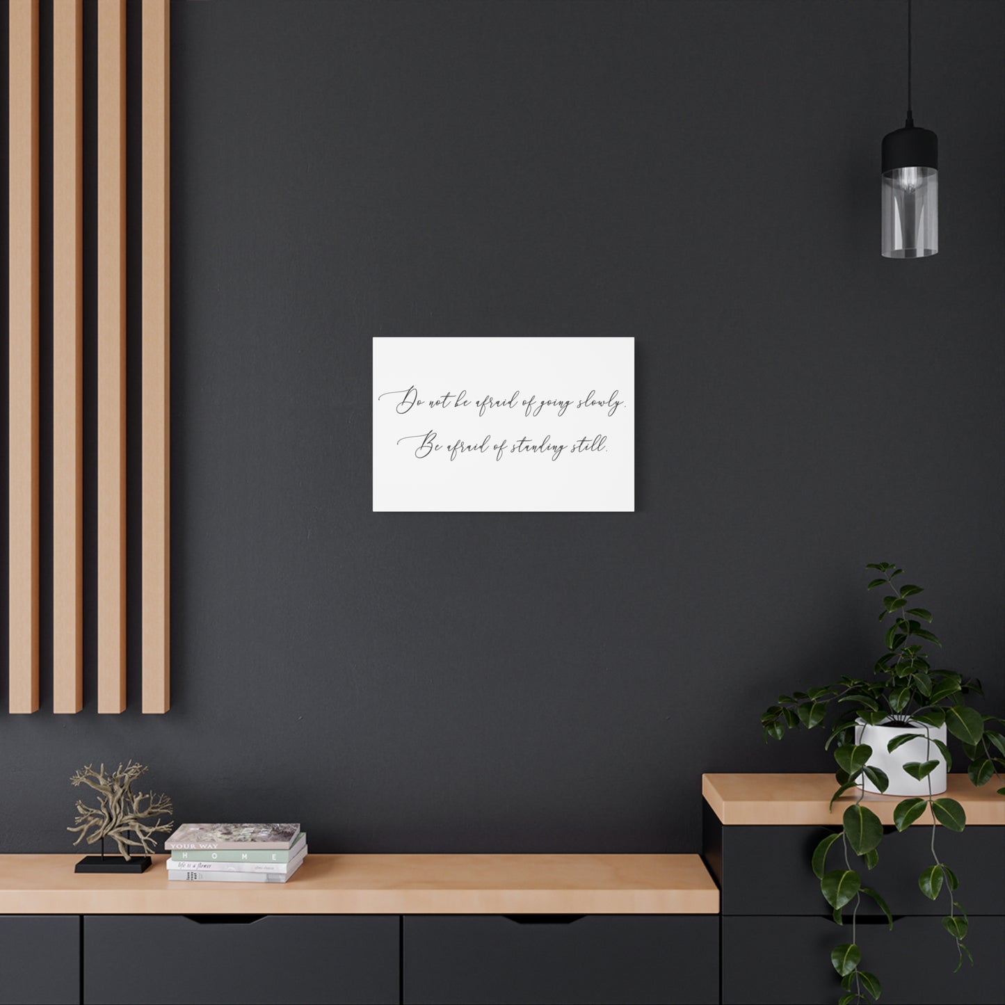 Canvas Print, going slow versus standing still motivational art work, Wall Art, Home Decor, Inspirational Quote, Gift for Graduates