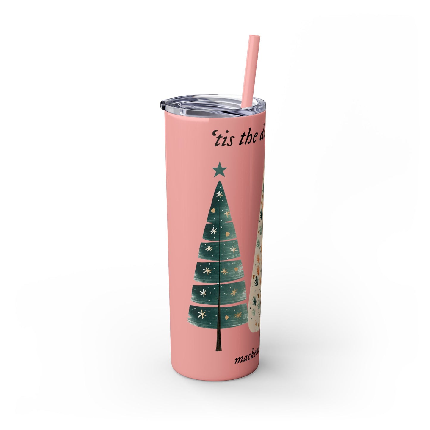 Tis the season PERSONALIZED Skinny Tumbler with Straw, 20oz