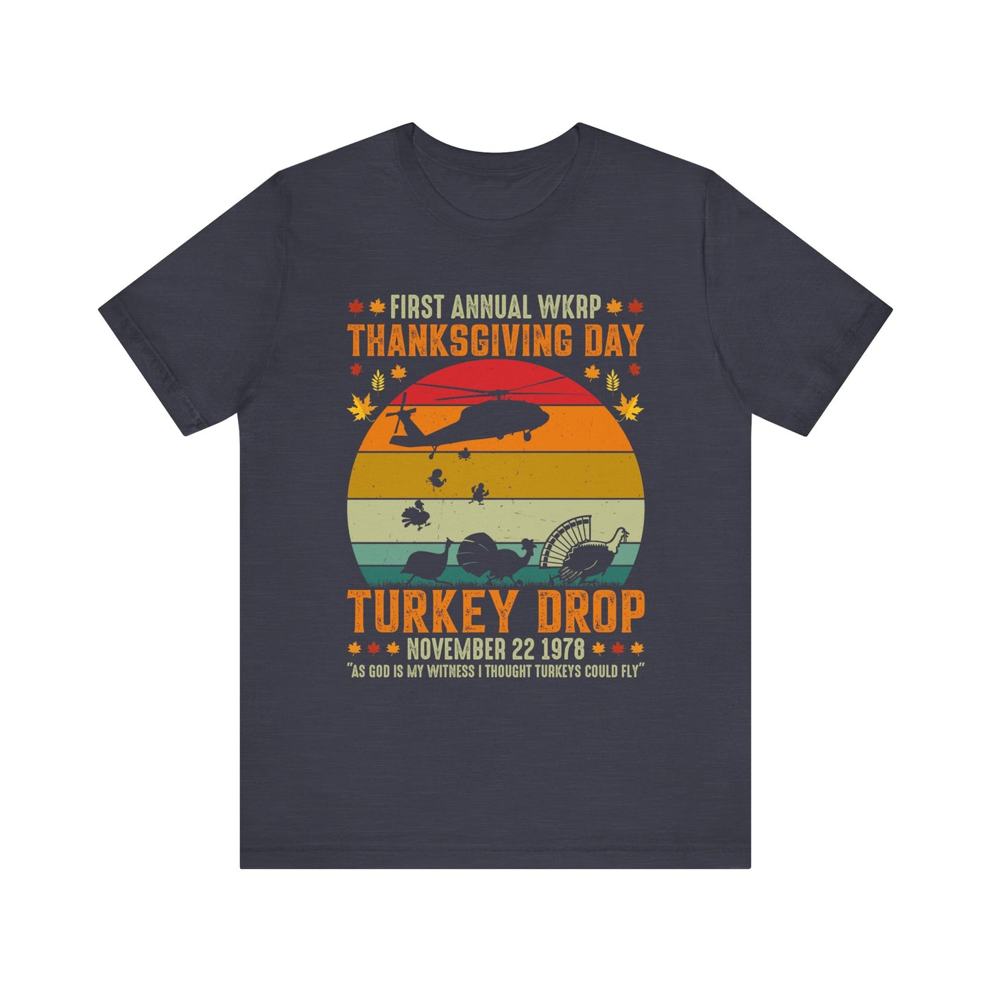 Funny Thanksgiving WKRP 1st Annual Turkey Drop Unisex Tee, Retro TV Show Shirt, Gift for TV Show Fan, Vintage Throwback T-Shirt, Classic