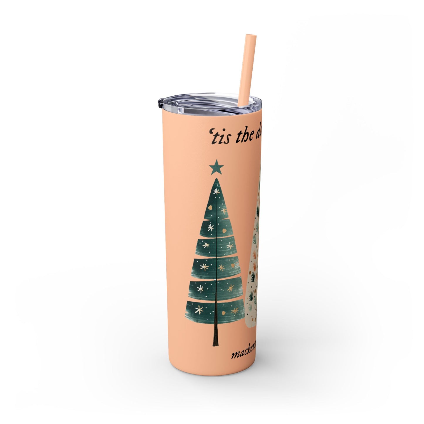 Tis the season PERSONALIZED Skinny Tumbler with Straw, 20oz