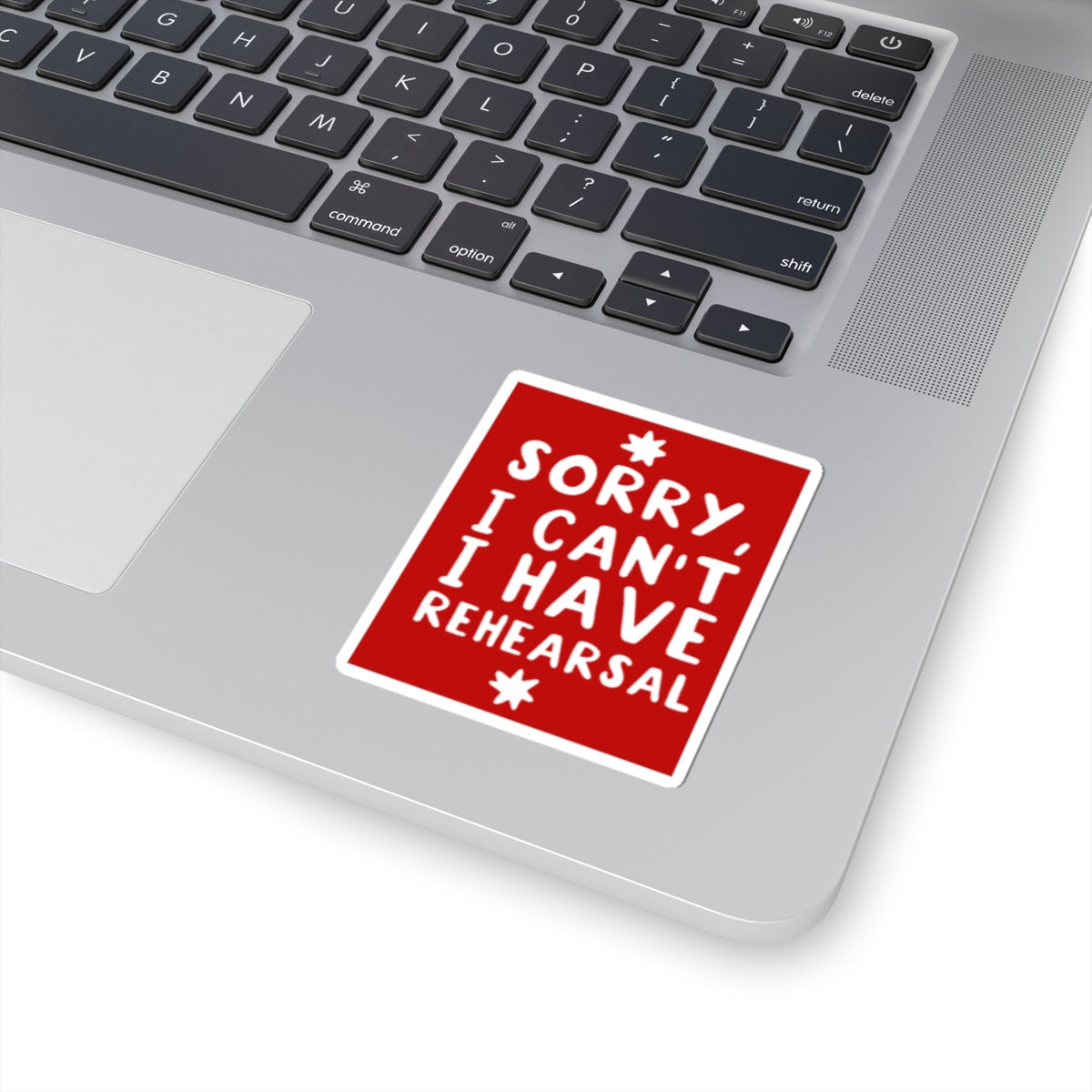 Funny Theatre Kiss-Cut Stickers - I can't, I have rehearsal