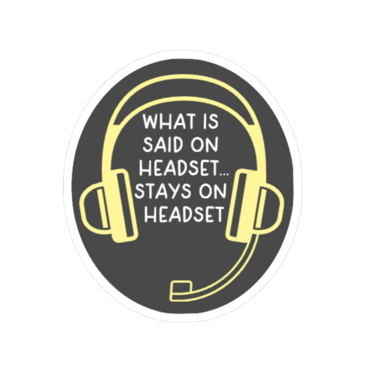 Funny Theatre Kiss-Cut Stickers - What is said on headset, stay on headset